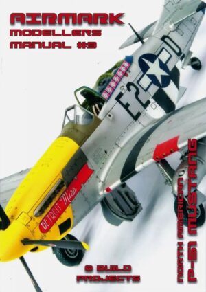 Airmark Modellers Manual 9: North American P-51 Mustang THFS