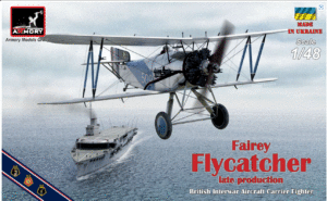 ARMORY MODELS 48002 1/48 Fairey Flycatcher Interwar FAA Fighter late version.