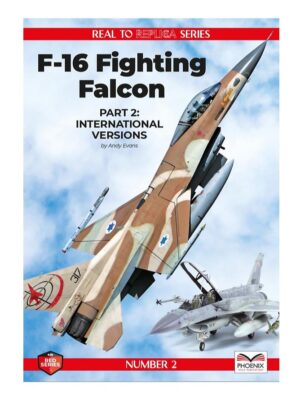 PHOENIX SCALE PUBLICATIONS F-16 FIGHTING FALCON INTERNATIONL VERSIONS PART 2 THFS