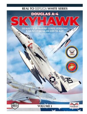 PHOENIX PUBLICATIONS Real to Replica Series Vol 1  A-4 Skyhawk THFS