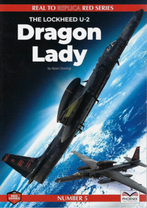 PHOENIX PUBLICATIONS REAL TO REPLIC LOCKHEED U-2 DRAGON LADY THFS